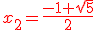 3$\red x_2 = \frac{-1+\sqrt{5}}{2}